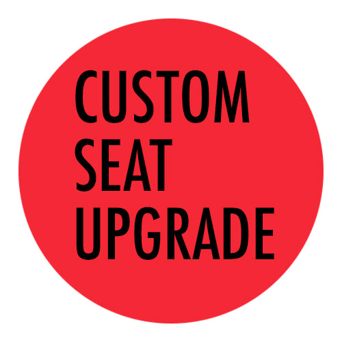 Custom Seat Upgrade